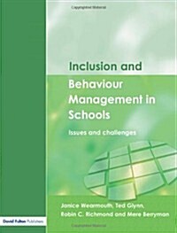 Inclusion and Behaviour Management in Schools : Issues and Challenges (Paperback)