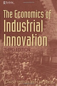 The Economics of Industrial Innovation (Hardcover)