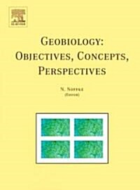 Geobiology: Objectives, Concepts, Perspectives (Hardcover)