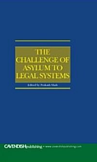 The Challenge of Asylum to Legal Systems (Hardcover)