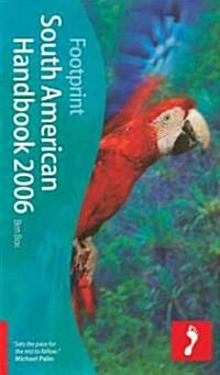 Footprint  South American Handbook 2006 (Paperback)