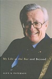 My Life at the Bar and Beyond (Hardcover)
