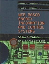 Web Based Energy Information and Control Systems: Case Studies and Applications (Hardcover)