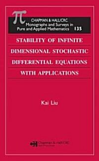 Stability of Infinite Dimensional Stochastic Differential Equations with Applications (Hardcover)