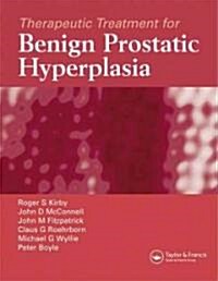 Therapeutic Treatment for Benign Prostatic Hyperplasia (Hardcover)