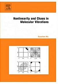 Nonlinearity And Chaos in Molecular Vibrations (Hardcover)