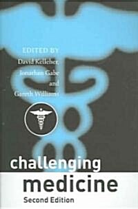Challenging Medicine (Paperback, 2 ed)