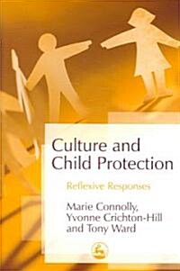 Culture and Child Protection : Reflexive Responses (Paperback)