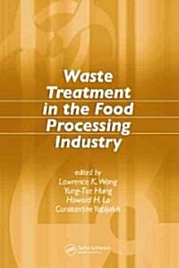 Waste Treatment in the Food Processing Industry (Hardcover)
