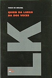 Quien Da Luego Da Dos Veces (Paperback)