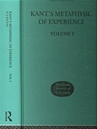 Kants Metaphysic of Experience : Volume I (Hardcover)