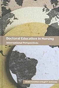 Doctoral Education in Nursing : International Perspectives (Hardcover)