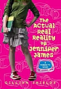 The Actual Real Reality of Jennifer James (Library)