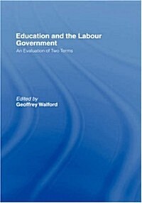 Education and the Labour Government : An Evaluation of Two Terms (Hardcover)