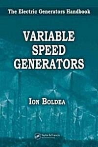 Variable Speed Generators: The Electric Generators Handbook (Hardcover)