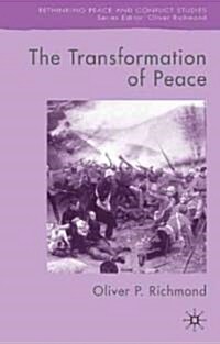 The Transformation of Peace: Peace as Governance in Contemporary Conflict Endings (Hardcover)