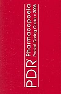 Pdr Pharmacopoeia Pocket Dosing Guide 2006 (Paperback)