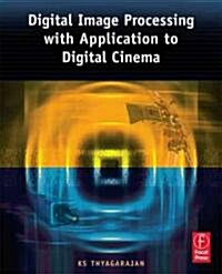 Digital Image Processing with Application to Digital Cinema (Paperback)