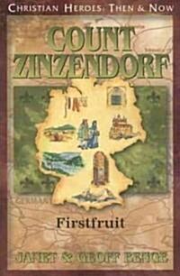 Count Zinzendorf: Firstfruit (Paperback)