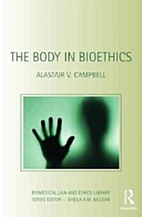 The Body in Bioethics (Paperback)