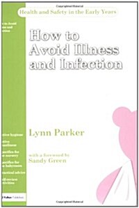 How to Avoid Illness and Infection (Paperback)