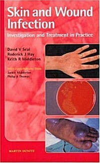 Skin And Wound Infection: Investigation And Treatment in Practice (Hardcover)