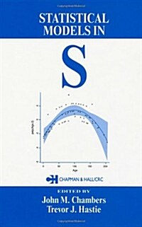 Statistical Models in S (Hardcover)