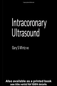 Intracoronary Ultrasound (Hardcover)