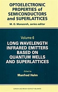Long Wavelength Infrared Emitters Based on Quantum Wells and Superlattices (Hardcover)