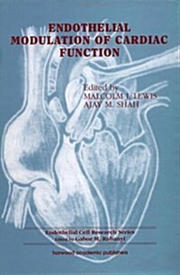 Endothelial Modulation of Cardiac Function (Hardcover)