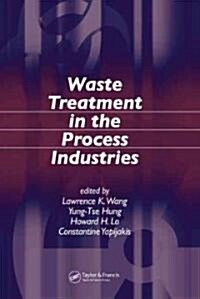 Waste Treatment in the Process Industries (Hardcover)