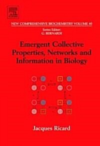 Emergent Collective Properties, Networks and Information in Biology (Hardcover)