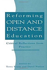 Reforming Open and Distance Education : Critical Reflections from Practice (Hardcover)
