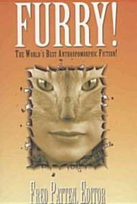 Furry!: The Best Anthropomorphic Fiction! (Paperback)