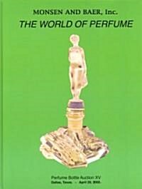The World of Perfume: Perfume Bottle Auction XV (Hardcover)