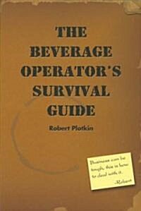 The Beverage Operators Survival Guide (Paperback)