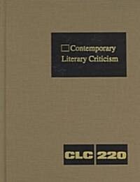 Contemporary Literary Criticism: Criticism of the Works of Todays Novelists, Poets, Playwrights, Short Story Writers, Scriptwriters, and Other Creati (Hardcover)