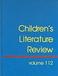 Childrens Literature Review: Excerts from Reviews, Criticism, and Commentary on Books for Children and Young People (Hardcover)