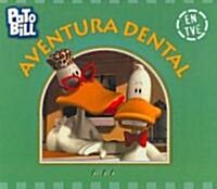 Aventura dental/ Denture Adventure (Hardcover, Translation)
