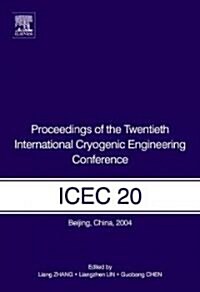 Proceedings of the Twentieth International Cryogenic Engineering Conference (ICEC20) (Hardcover)