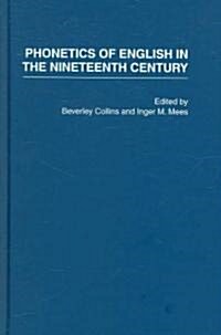 Phonetics of English in the Nineteenth Century (Hardcover)