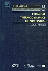 Chemical Thermodynamics of Zirconium (Hardcover, CD-ROM)
