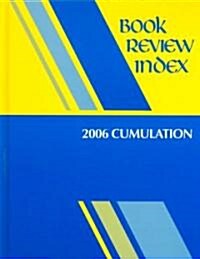 Book Review Index 2006 Cumulation (Hardcover)