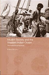 Muslim Society and the Western Indian Ocean : The Seafarers of Kachchh (Hardcover)