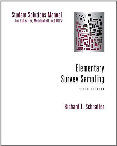 Student Solutions Manual for Scheaffer, Mendenhall, and Otts Elementary Survey Sampling (Paperback, 6th)