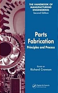 Parts Fabrication: Principles and Process (Hardcover, 2)