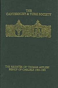 The Register of Thomas Appleby, Bishop of Carlisle 1363-1395 (Hardcover)