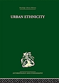 Urban Ethnicity (Hardcover, Reprint)