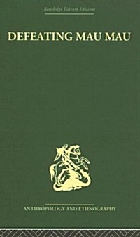 Defeating Mau Mau (Hardcover, Reprint)