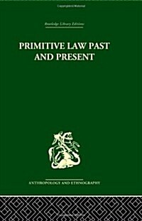 Primitive Law, Past And Present (Hardcover, Reprint)